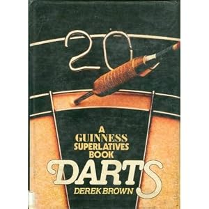 Guinness Book of Darts (A Guinness Superlatives Book) by Derek Brown