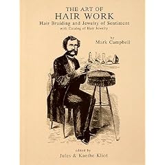 Art of Hair Work: Hair Braiding and Jewelry of Sentiment