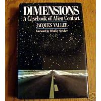 Dimensions: A Casebook of Alien Contact