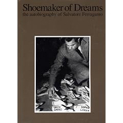 Shoemaker of Dreams the Autobiography of Salvatore Ferragamo