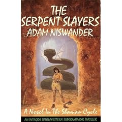 The Serpent Slayers: A Southwestern Supernatural Thriller (Shaman Cycle)