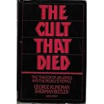 The Cult That Died: The Tragedy of Jim Jones and the People's Temple book cover