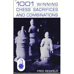 1001 Winning Chess Sacrifices and Combinations (Chess lovers library)