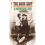 The Bank Shot and Other Great Robberies By Minnesota Fats book cover