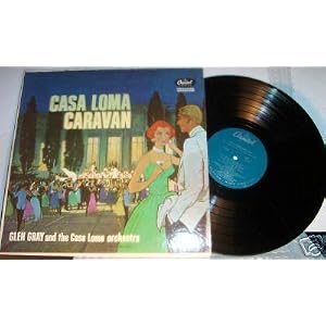 Casa Loma Caravan by Glen Gray and the Casa Loma Orchestra (Vinyl)