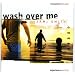 Wash Over Me
