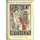 Hungry Hoosiers: Big Brothers Big Sisters Celebrity Cookbook by Celebrity Cookbooks