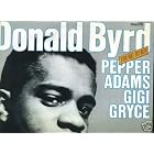 Young Byrd - Donald Byrd by  Donald Byrd, Pepper Adams, and GiGi Gryce 