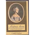 Mistress Anne - The Exceptional Life Of Anne Boleyn book cover