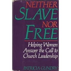 Neither Slave Nor Free: Helping Women Answer the Call to Church Leadership