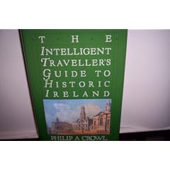 The Intelligent Traveller's Guide to Historic Ireland