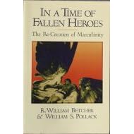 In a Time of Fallen Heroes: The Re-Creation of Masculinity