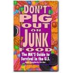 Don't Pig Out on Junk Food: The Mk's Guide to Survival in the U.S book cover
