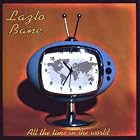 All the Time in the World by  Lazlo Bane 