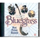 Click here to buy The Time-Life Treasury of Bluegrass - Nine Pound Hammer by  Bill Monroe, Lester Hall and Earl Scruggs, The Stanley Brothers, Reno and Smiley, and Jim and Jesse .