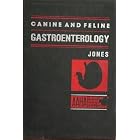Canine and Feline Gastroenterology by Brent D. Jones