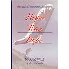Higher Than Eagles: The Tragedy and Triumph of an American Family by Maralys Wills and Chris Wills