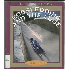 Bobsledding and the Luge (True Books)