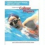 Student Solutions Manual and Study Guide for Serway/Faughn's College Physics (Volume 1)