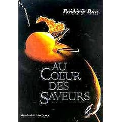 Au Coeur des Saveurs (English/French Edition)
