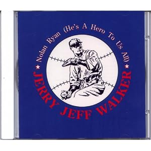 Jerry Jeff Walker - Nolan Ryan(he's A Hero To Us All)