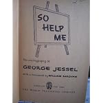 So Help Me: the Autobiography of George Jessel book cover