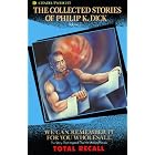 We Can Remember It for You Wholesale (The Collected Short Stories of Philip K. Dick, Vol. 2) by Philip K. Dick