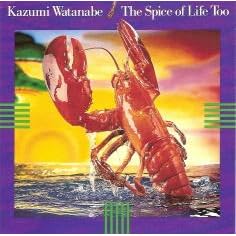The Spice of Life Too by Kazumi Watanabe