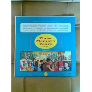 Those Memory Years - Volume 1 by The Longines Symphonette Society, Judy Garland & Gene Kelly, Artie Shaw, Fred Waring, and Hoagy Carmichael (Vinyl)