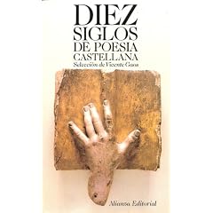 Diez siglos de poesia castellana/ Ten Centuries of Spanish Poetry (El Libro de bolsillo ; 581 : Seccion Literatura) (Spanish Edition)
