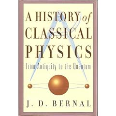 A history of classical physics: From antiquity to the quantum