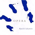 Opera: Classical Works by  Ryuichi Sakamoto 