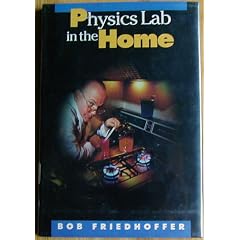 Physics Lab in the Home (Physical Science Labs)