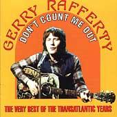 Gerry Rafferty - Don't Count Me Out ; Very Best Of Transatlantic Years