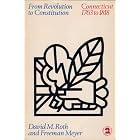 Click here to buy From Revolution to Constitution: Connecticut, 1763-1818 (Series in Connecticut history) by  David Morris Roth.