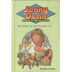 Secret Of the Invisible City (Carlson, Dale Bick. Jenny Dean Science Fiction Mystery Series, 4)