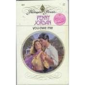 You Owe Me (Harlequin Presents # 833) by Penny Jordan