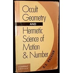 Occult Geometry and Hermetic Science of Motion & Number/a Combined Edition