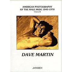 Dave Martin (American Photography of the Male Nude 1940-1970, Vol. 3)