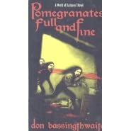 *OP Pomegranates Full and Fine (The World of Darkness) by Don Bassingthwaite