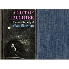 A gift of laughter;: The autobiography of Allan Sherman