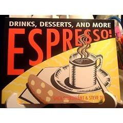 Espresso!: Drinks, Desserts and More
