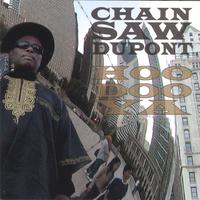Hoodoo Ya by Chainsaw Dupont