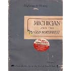 Click here to buy Michigan and the old Northwest: From the Ice Age to the end of French rule (Highways to history) by  Luke Scheer.