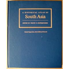 A Historical Atlas of South Asia: 2nd impression, with additional material (The Association for Asian Studies Reference Series, No. 2)