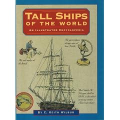 Tall Ships of the World (Wilbur, C. Keith, Illustrated Living History Series.)