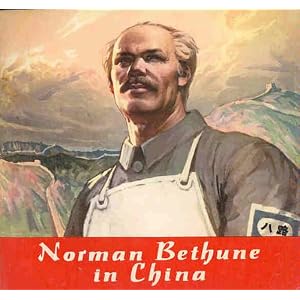 Norman Bethune in China by N/a [Norman Bethune]