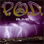 Alive by  P.O.D. 