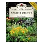 Waterwise Gardening (Burpee American Gardening Series) by  Lauren Springer