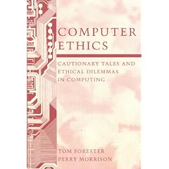 Computer Ethics: Cautionary Tales and Ethical Dilemmas in Computing